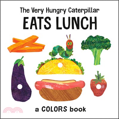 The Very Hungry Caterpillar Eats Lunch: A Colors Book