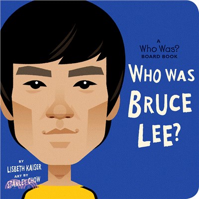 Who Was Bruce Lee?: A Who Was? Board Book 硬頁書