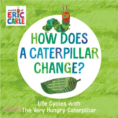 How Does a Caterpillar Change?: Life Cycles with the Very Hungry Caterpillar (硬頁書)