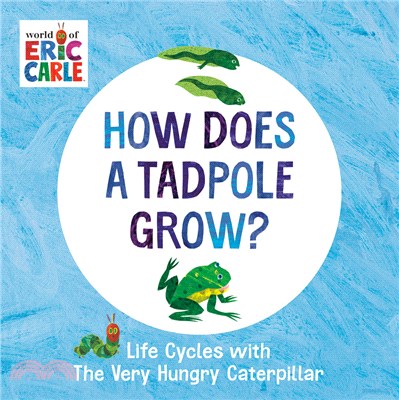 How Does A Tadpole Grow?: Life Cycle with the Very Hungry Caterpillar (硬頁書)