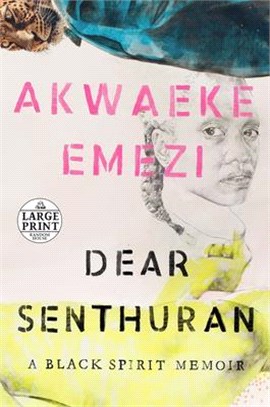 Dear Senthuran: A Black Spirit Memoir