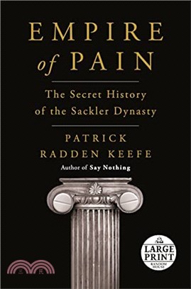 Empire of Pain: The Secret History of the Sackler Dynasty (大字版)