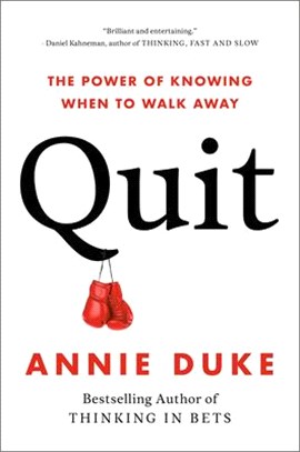 Quit :the power of knowing when to walk away /