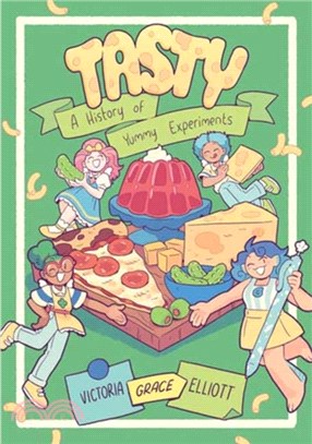 Tasty：A History of Yummy Experiments (A Graphic Novel)