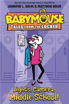 Lights, Camera, Middle School! (Babymouse Tales from the Locke #1)