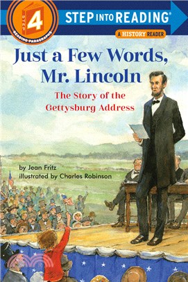 Just a Few Words, Mr. Lincoln：The Story of the Gettysburg Address