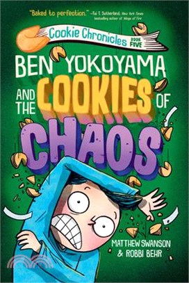 #5 Ben Yokoyama and the Cookies of Chaos (Cookie Chronicles#5)