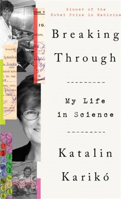 Breaking Through: My Life in Science