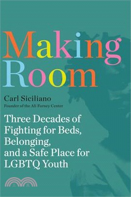Making Room: Three Decades of Fighting for Beds, Belonging, and a Safe Place for LGBTQ Youth