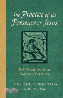 The Practice of the Presence of Jesus: Daily Meditations on the Nearness of Our Savior