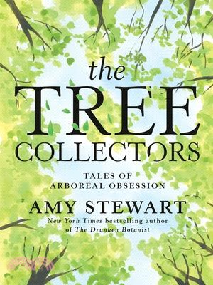 The Tree Collectors: Tales of Arboreal Obsession
