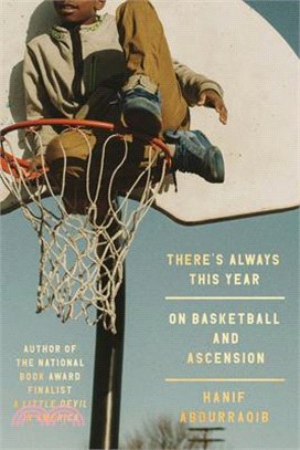 There's Always This Year: On Basketball and Ascension (National Book Awards Longlist)