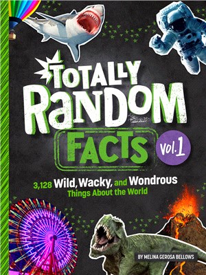 Totally Random Facts Volume 1：3,117 Wild, Wacky, and Wonderous Things About the World