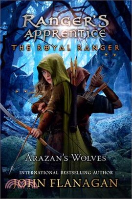 The Royal Ranger #6: Arazan's Wolves