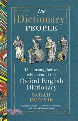 The Dictionary People: The Unsung Heroes Who Created the Oxford English Dictionary