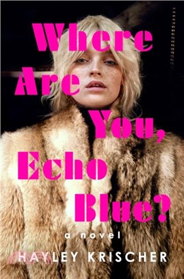 Where Are You, Echo Blue?：A Novel