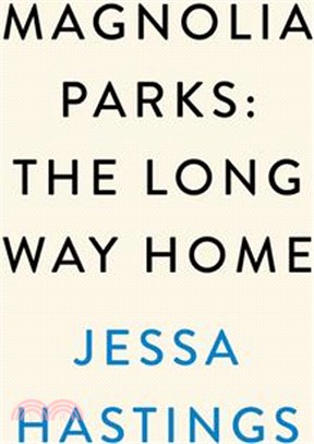 Magnolia Parks: The Long Way Home