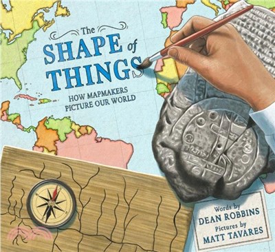 The Shape of Things：How Mapmakers Picture Our World