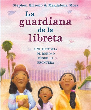 La guardiana de la libreta：Una historia de bondad desde la frontera