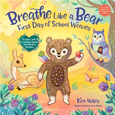 Breathe Like a Bear: First Day of School Worries：A Story with a Calming Mantra and Mindful Prompts