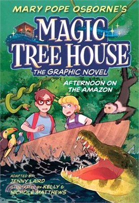 Magic Tree House #6: Afternoon on the Amazon (Graphic Novel)(平裝本)