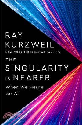 The Singularity Is Nearer：When We Merge With Computers