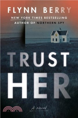 Trust Her：A Novel