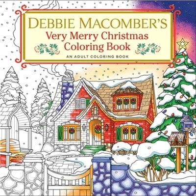 Debbie Macomber's Very Merry Christmas Coloring Book