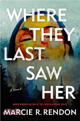 Where They Last Saw Her：A Novel