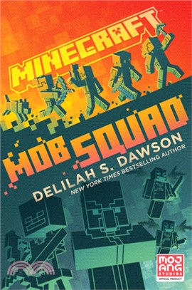 Minecraft: Mob Squad (An Official Minecraft Novel 11)(平裝本)