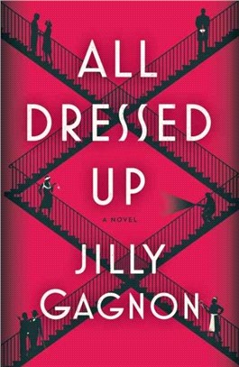 All Dressed Up：A Novel