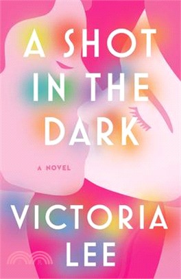 A shot in the dark : a novel /