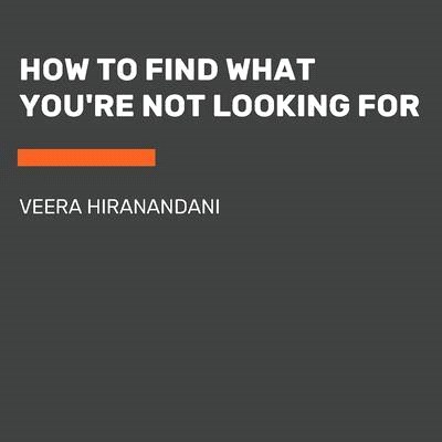 How to Find What You're Not Looking for