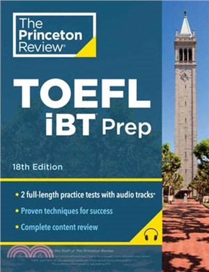 Princeton Review TOEFL iBT Prep with Audio/Listening Tracks, 18th Edition：2 Practice Tests + Audio + Strategies & Review / For the New, Shorter TOEFL