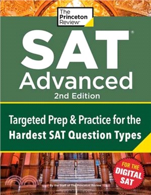 Princeton Review SAT Advanced, 2nd Edition：Targeted Prep & Practice for the Hardest SAT Question Types