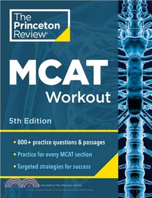 Princeton Review MCAT Workout, 5th Edition：830+ Practice Questions & Passages for MCAT Scoring Success