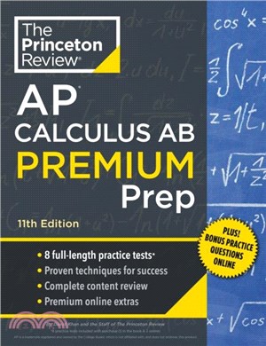Princeton Review AP Calculus AB Premium Prep：8 Practice Tests + Complete Content Review + Strategies & Techniques