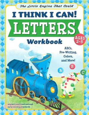 The Little Engine That Could: I Think I Can! Letters Workbook: Abcs, Pre-Writing, Colors, and More!