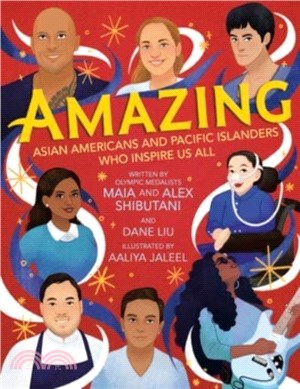 Amazing :Asian Americans and Pacific Islanders who inspire us all /