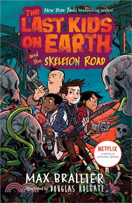 #6: The Last Kids on Earth 06 Skeleton Road (美國版)(平裝本)