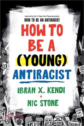 How To Be A (Young) Antiracist