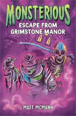 Escape from Grimstone Manor (Monsterious, Book 1)