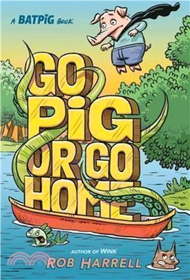 Batpig #3: Go Pig or Go Home (Graphic Novel)