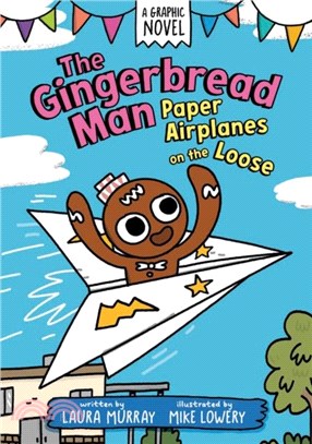 The Gingerbread Man: Paper Airplanes on the Loose (graphic novel)