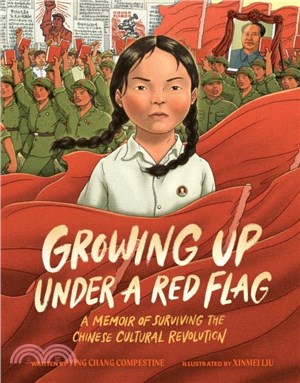 Growing Up under a Red Flag：A Memoir of Surviving the Chinese Cultural Revolution