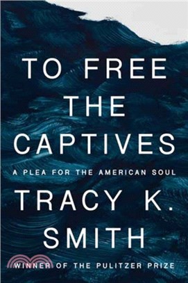 To Free the Captives：A Plea for the American Soul
