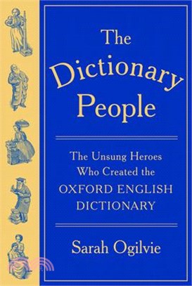 The Dictionary People: The Unsung Heroes Who Created the Oxford English Dictionary