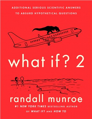 What if?additional serious scientific answers to absurd hypothetical questions /2 :