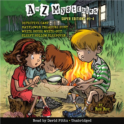 A to Z Mysteries Super Editions #1-4: Detective Camp; Mayflower Treasure Hunt; White House White-Out; Sleepy Hollow Sleepover (CD only)