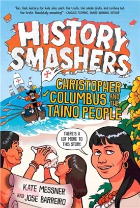 Christopher Columbus and the Taino People (History Smashers 8)